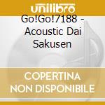 Go!Go!7188 - Acoustic Dai Sakusen cd