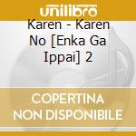 Karen - Karen No [Enka Ga Ippai] 2 cd