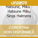 Hatsune, Miku - Hatsune Miku Sings Halmens cd