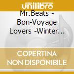 Mr.Beats - Bon-Voyage Lovers -Winter Tempo-    Ic Selected And Mixed By Mr.Beats A. cd