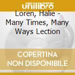 Loren, Halie - Many Times, Many Ways Lection cd