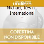 Michael, Kevin - International * cd