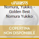 Nomura, Yukiko - Golden Best Nomura Yukiko cd