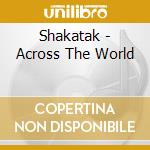 Shakatak - Across The World cd