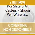 Koi Shiteru All Casters - Shouri Wo Warera Ni!-Let'S Win!- cd