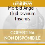 Morbid Angel - Illud Divinum Insanus cd