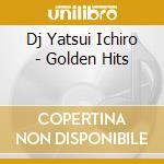 Dj Yatsui Ichiro - Golden Hits cd