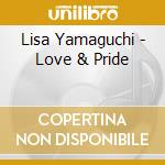 Lisa Yamaguchi - Love & Pride cd