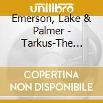 Emerson, Lake & Palmer - Tarkus-The Best Of cd