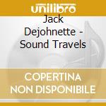 Jack Dejohnette - Sound Travels cd