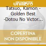 Tatsuo, Kamon - Golden Best -Dotou No Victor        Ictor Hen 1989-1996- cd