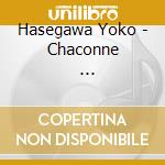 Hasegawa Yoko - Chaconne                            Nakamichi.Piano cd