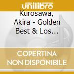 Kurosawa, Akira - Golden Best & Los Primos Mos cd