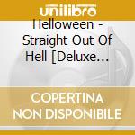 Helloween - Straight Out Of Hell [Deluxe Edition] cd musicale di Helloween