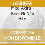 Mita Akira - Kimi Ni Nita Hito cd