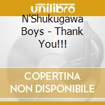 N'Shukugawa Boys - Thank You!!! cd