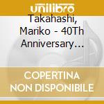 Takahashi, Mariko - 40Th Anniversary Best (4 Cd) cd