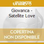 Giovanca - Satellite Love cd
