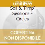 Soil & 'Pimp' Sessions - Circles cd
