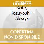 Saito, Kazuyoshi - Always cd