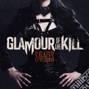Glamour Of The Kill - Savages cd musicale