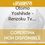 Otomo Yoshihide - Renzoku Tv Shousetsu Ama Chan Original Soundtrack 2 cd musicale di Otomo Yoshihide
