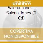 Salena Jones - Salena Jones (2 Cd) cd musicale di Jones, Salena