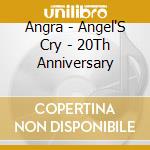 Angra - Angel'S Cry - 20Th Anniversary cd musicale di Angra
