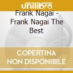 Frank Nagai - Frank Nagai The Best cd