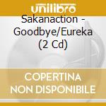 Sakanaction - Goodbye/Eureka (2 Cd) cd