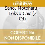 Sano, Motoharu - Tokyo Chic (2 Cd) cd