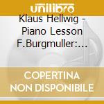 Klaus Hellwig - Piano Lesson F.Burgmuller: 18 Etudes Faciles Op.109 A.Khachaturian: Pict cd