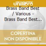 Brass Band Best / Various - Brass Band Best / Various cd