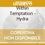 Within Temptation - Hydra cd musicale
