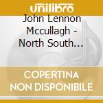 John Lennon Mccullagh - North South Divide cd musicale