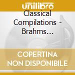 Classical Compilations - Brahms Meikyoku Sen (2 Cd) cd
