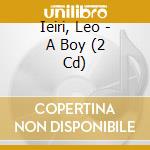 Ieiri, Leo - A Boy (2 Cd) cd musicale di Ieiri, Leo