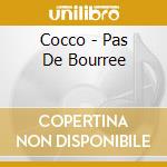 Cocco - Pas De Bourree cd