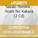 Sasaki Hendrix - Hoshi No Kakera (2 Cd) cd