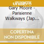 Gary Moore - Parisienne Walkways (Jap Card) cd musicale di Gary Moore