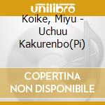 Koike, Miyu - Uchuu Kakurenbo(Pi) cd