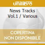 News Tracks Vol.1 / Various cd