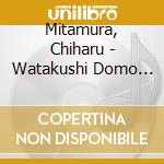 Mitamura, Chiharu - Watakushi Domo Ga Yume No Ato cd