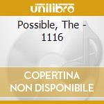 Possible, The - 1116 cd
