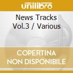 News Tracks Vol.3 / Various cd