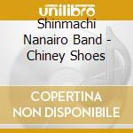 Shinmachi Nanairo Band - Chiney Shoes cd