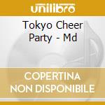 Tokyo Cheer(2) Party - Md cd