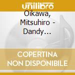 Oikawa, Mitsuhiro - Dandy Dandy/Save The Future cd