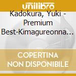 Kadokura, Yuki - Premium Best-Kimagureonna No Koigo  Onna No Koigokoro- cd