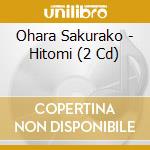Ohara Sakurako - Hitomi (2 Cd) cd